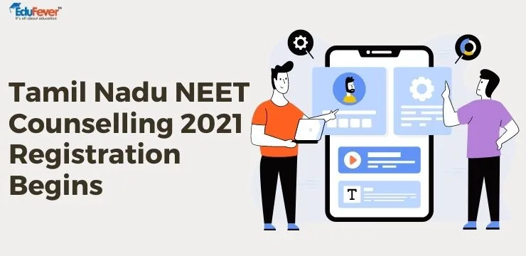 Tamil Nadu NEET Counselling 2021 Registration Begins