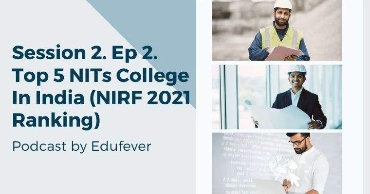 Session 2. Ep 2. Top 5 NITs College In India (NIRF 2021 Ranking)