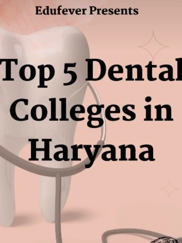 Top 05 Dental Colleges in Haryana