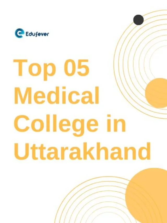Top 05 Medical Colleges in Uttarakhand