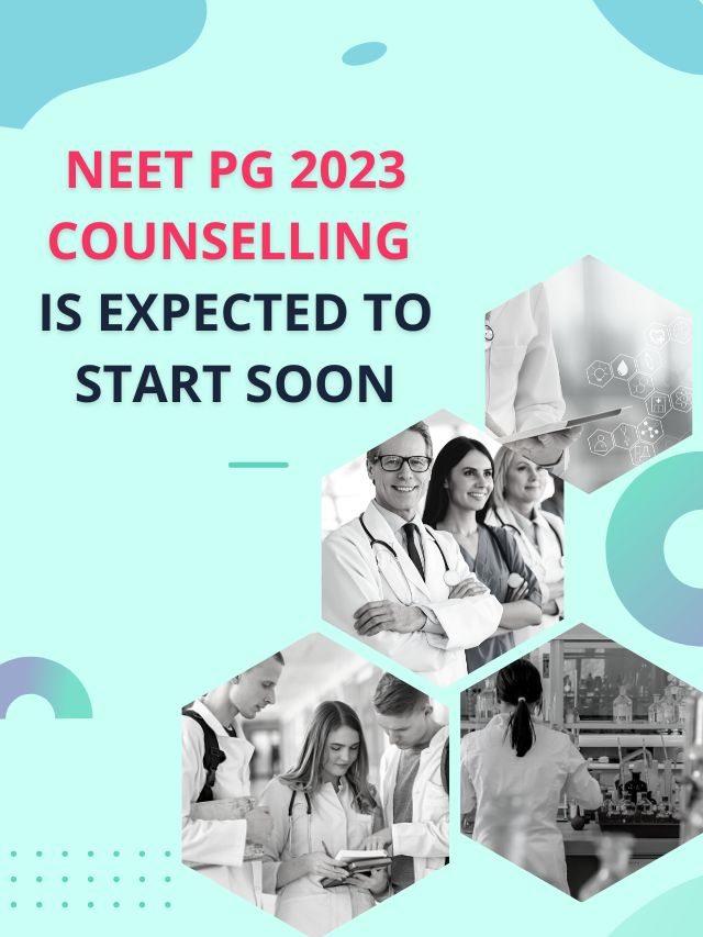 NEET PG 2023 Counselling Expected Start Soon