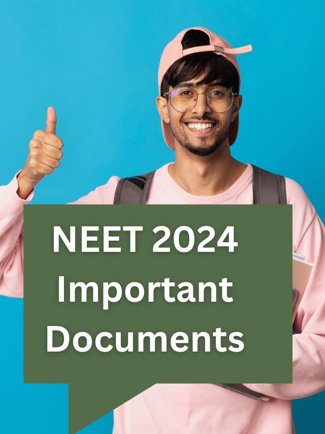 NEET 2024 में Apply करने के लिए अनिवार्य Documents