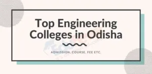 Top Engineering Colleges in Odisha