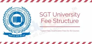 SGT University Fee Structure