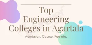 Top Engineering Colleges in Agartala