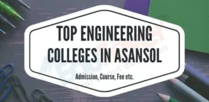 Top Engineering Colleges in Asansol