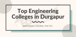 Top Engineering Colleges in Durgapur