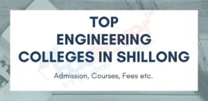 Top Engineering Colleges in Shillong