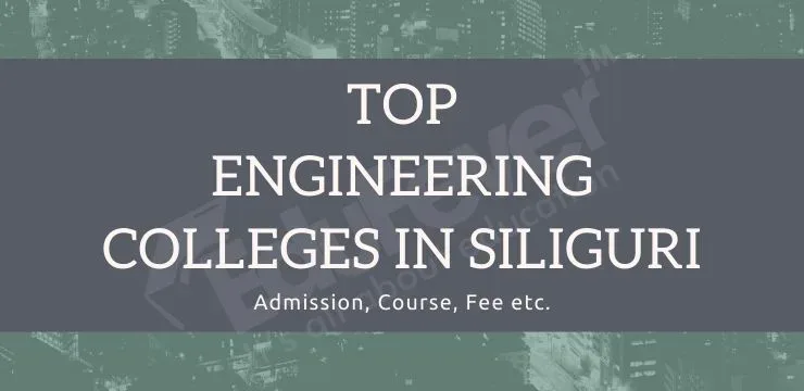 Top Engineering Colleges in Siliguri