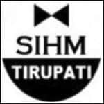State Institute of Hotel Management Catering Technology & Applied Nutrition, Tirupati (SIHM Tirupati)