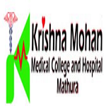 Krishna Mohan Medical College Mathura 2022-23: Admission, Courses