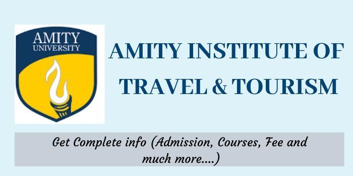 Amity Institute of Travel and Tourism Noida