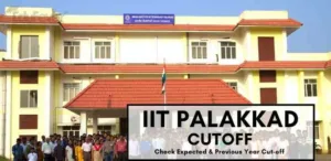 IIT Palakkad Cutoff