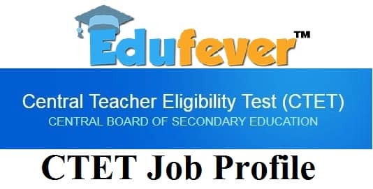 CTET Job Profile 2019 CTET Job Profile, CTET Pay Scale, CTET Job Profile 2019