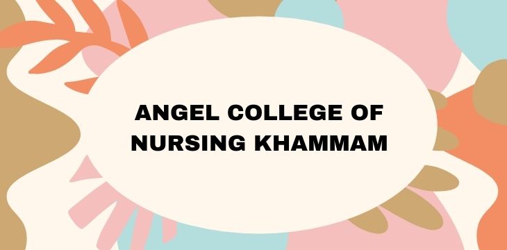 Angel College of Nursing Khammam
