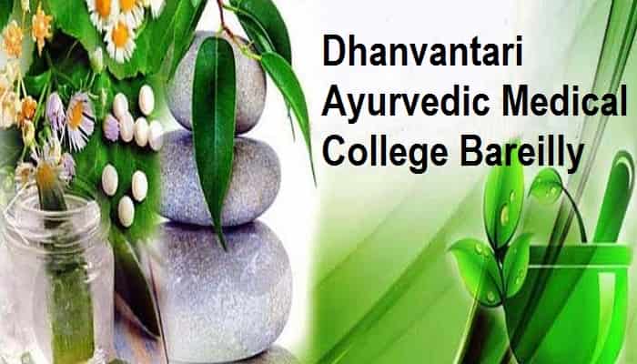 Dhanvantari Ayurvedic Medical College Bareilly
