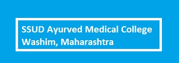 SSUD Ayurved Medical College Washim, Maharashtra