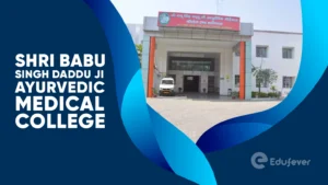 Shri Babu Singh Daddu Ji Ayurvedic Medical College