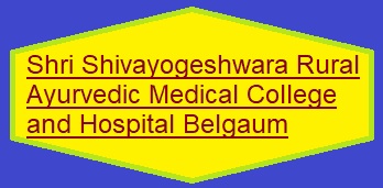 Shri Shivayogeshwara Rural Ayurvedic Medical College 