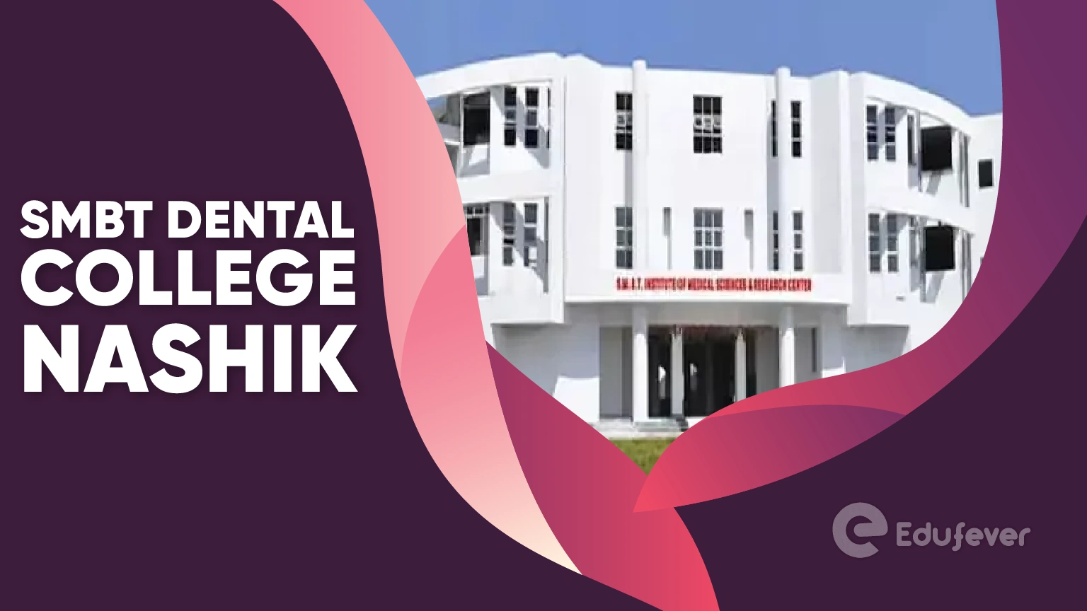 SMBT Dental College Nashik