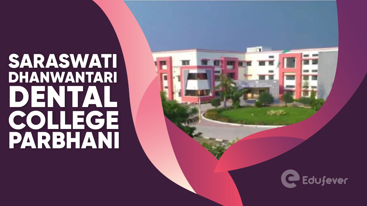 Saraswati Dhanwantari Dental College Parbhani