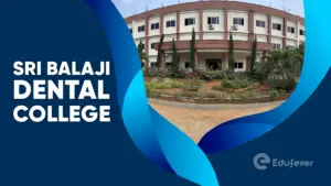 Sri Balaji Dental College