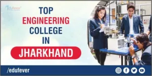 Top Engineering College in Jharkhand