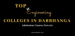 Top Engineering Colleges in Darbhanga
