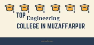 Top Engineering Colleges in Muzaffarpur