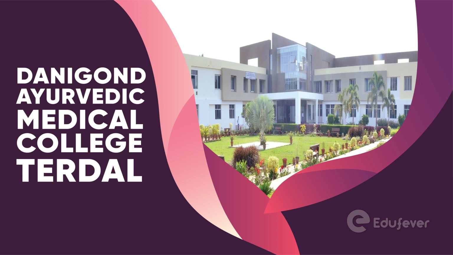 Danigond Ayurvedic Medical College Terdal