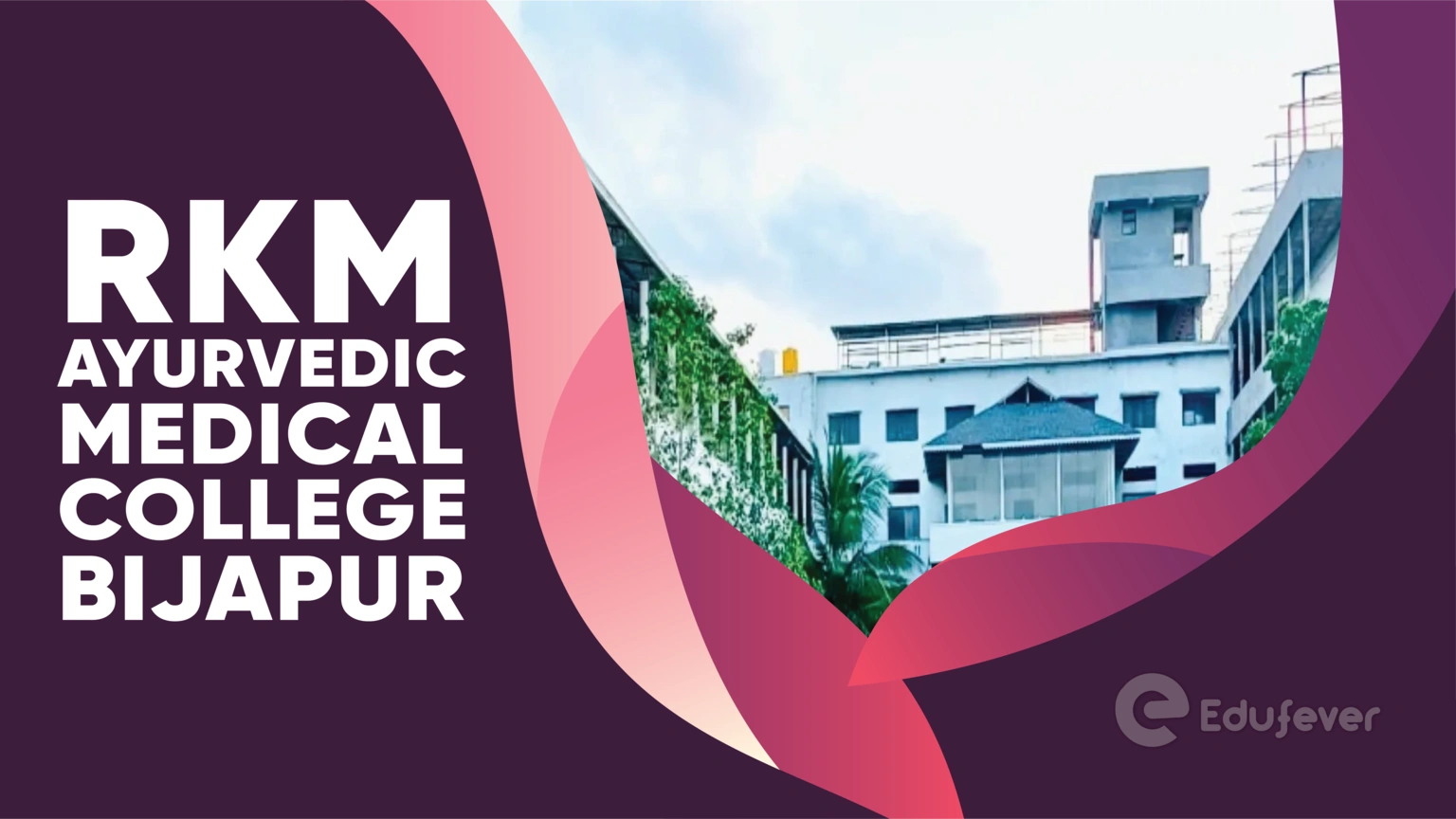 RKM Ayurvedic Medical College Bijapur