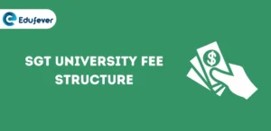 SGT University Fee Structure