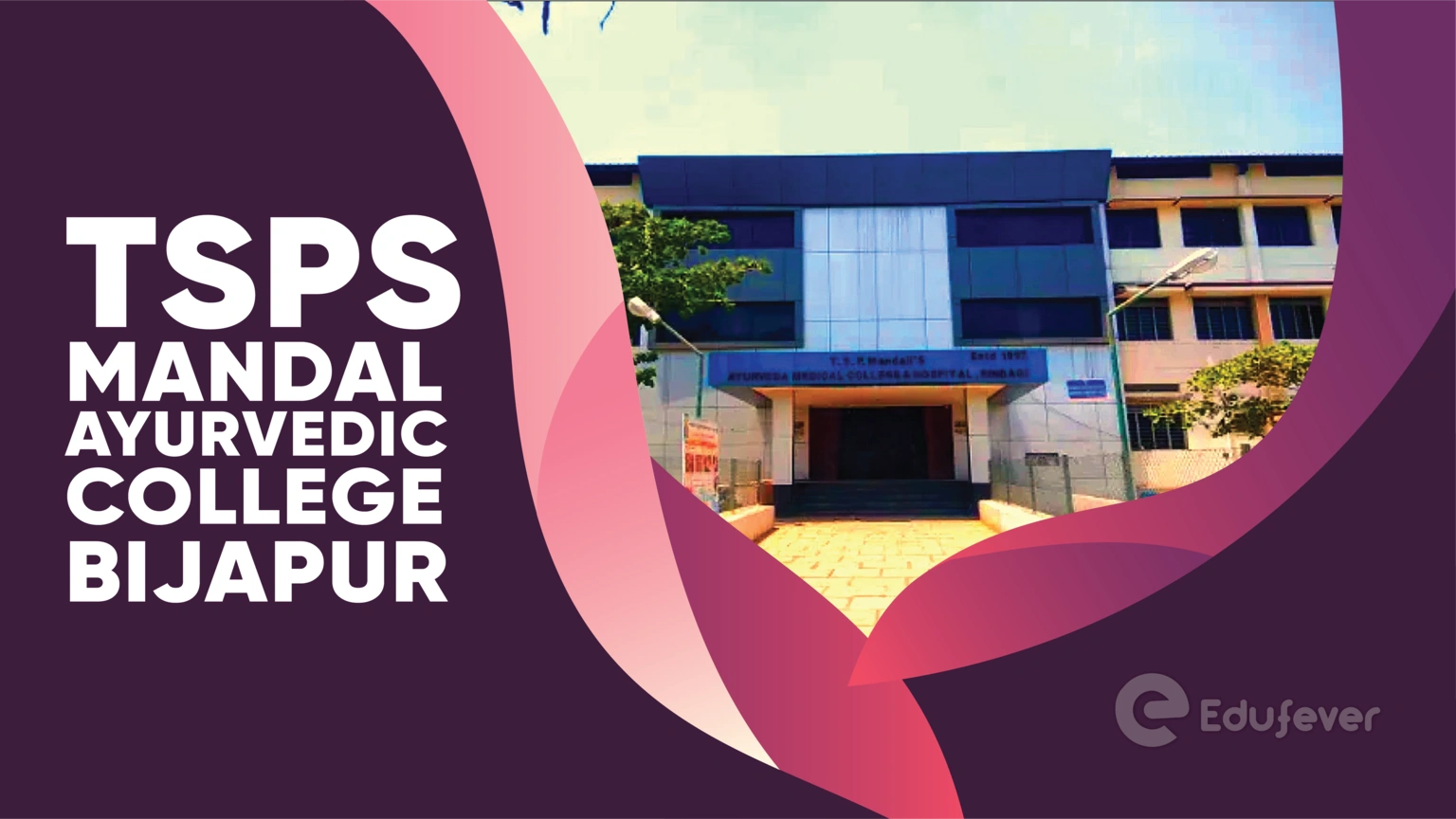 TSPS Mandal Ayurvedic College Bijapur