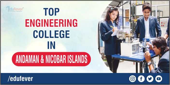 Top Engineering College in Andaman & Nicobar Islands