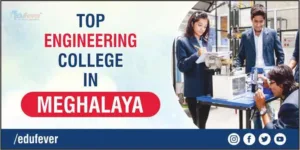 Top Engineering College in Meghalaya