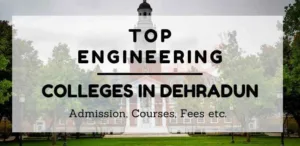 Top Engineering Colleges in Dehradun