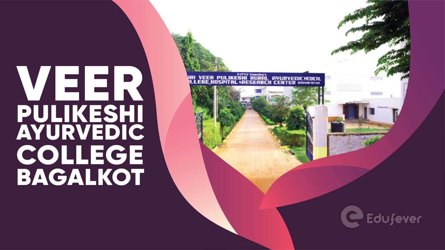 Veer Pulikeshi Ayurvedic College Bagalkot