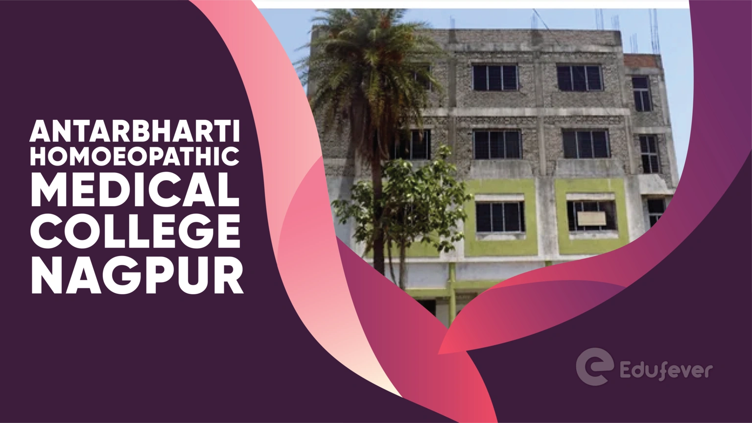 Antarbharti Homoeopathic Medical College Nagpur