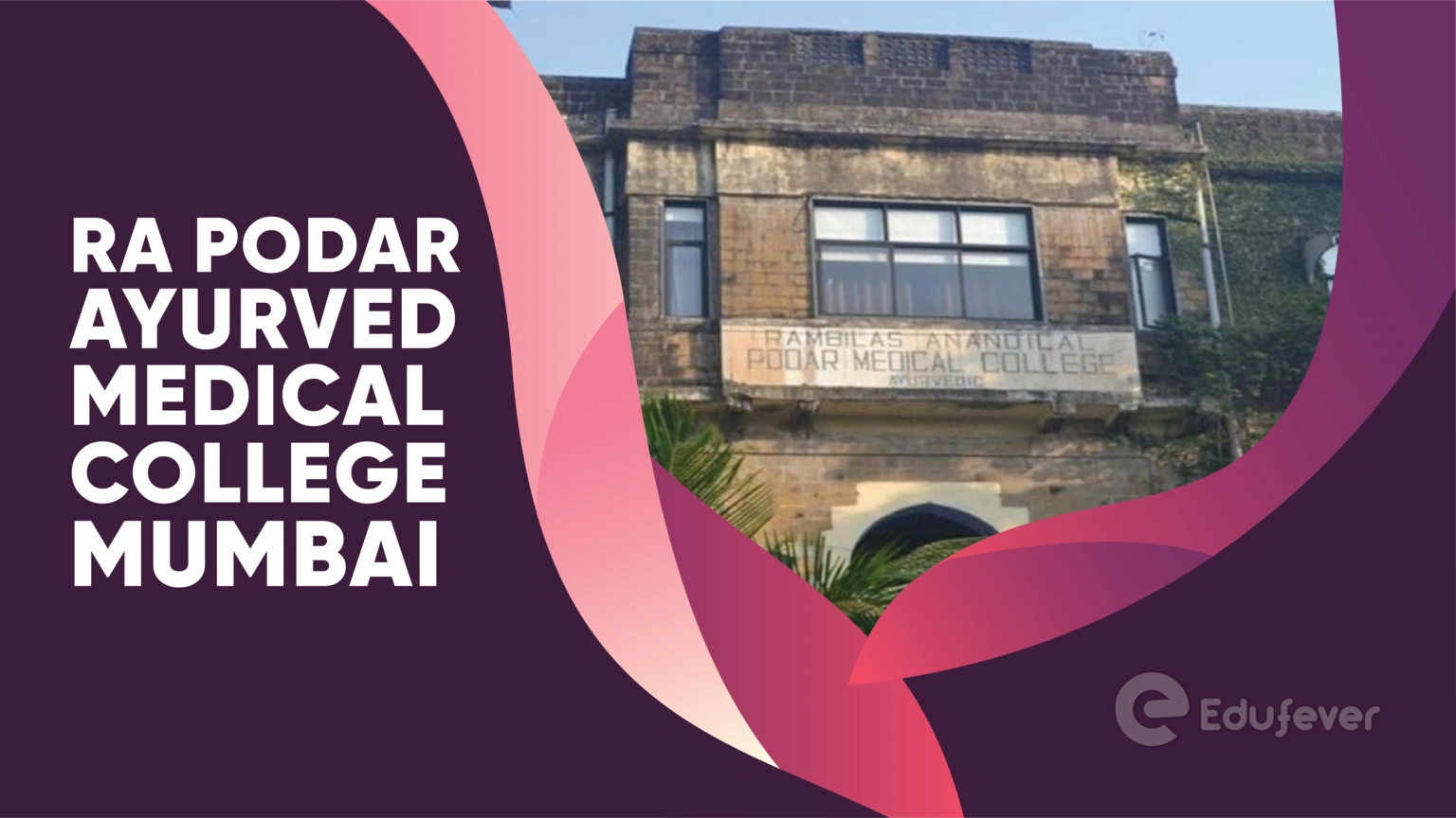 RA Podar Ayurved Medical College Mumbai