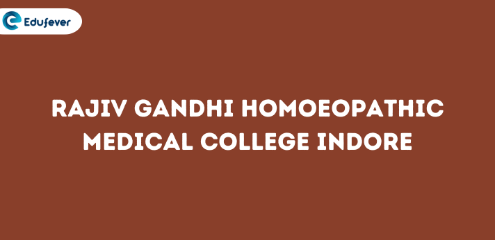 Rajiv Gandhi Homoeopathic Medical College Indore
