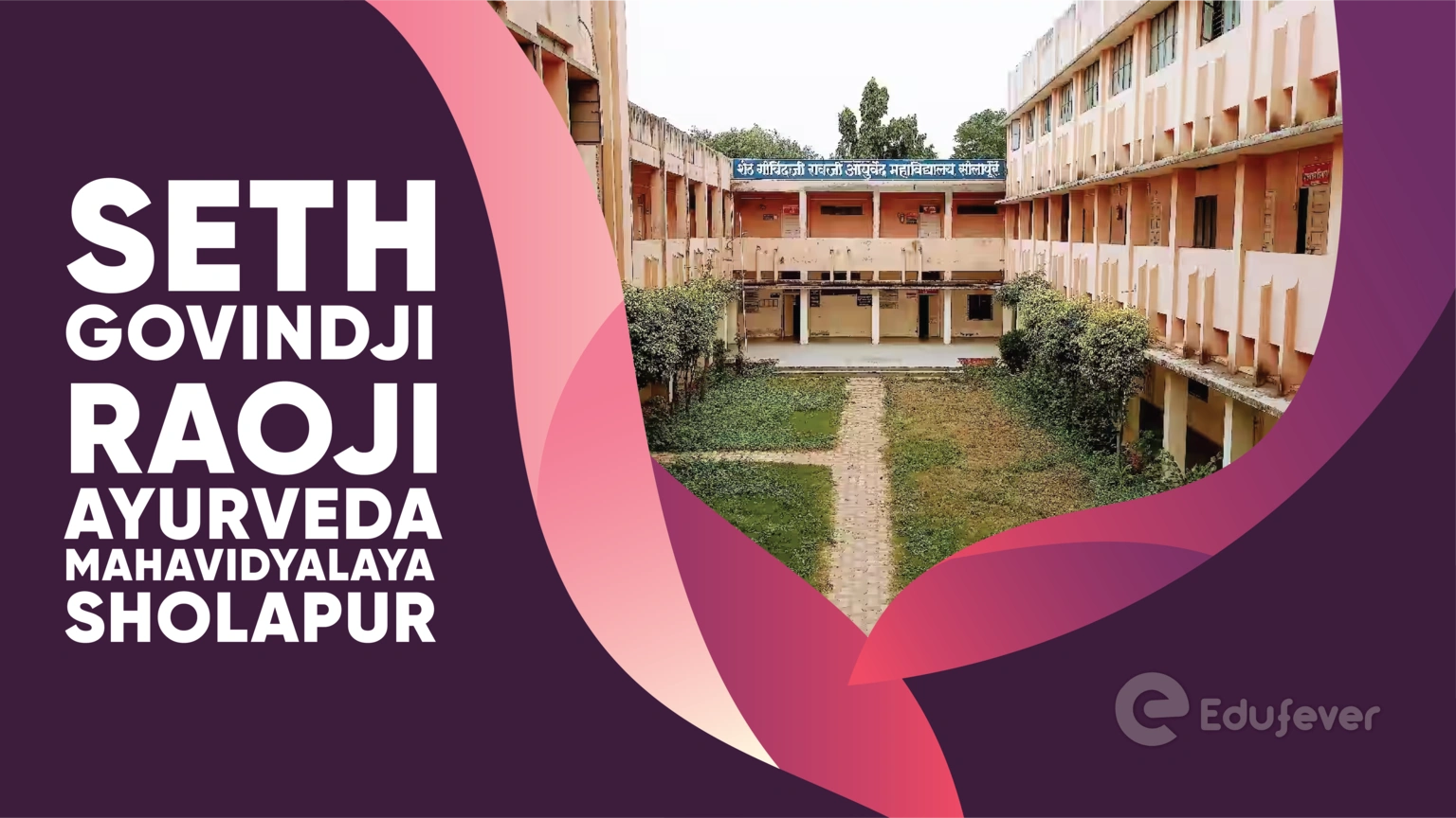 Seth Govindji Raoji Ayurveda Mahavidyalaya Sholapur