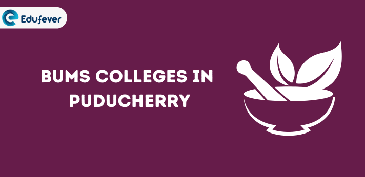 List of BUMS Colleges in Puducherry