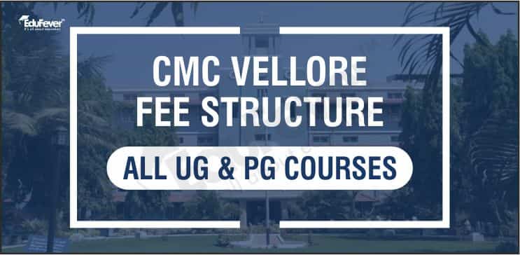 CMC Vellore Fee Structure
