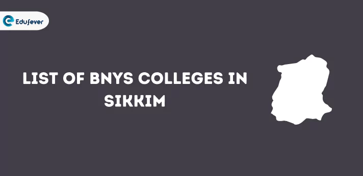 List of BNYS Colleges in Sikkim