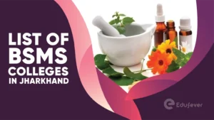 List of BSMS Colleges in Jharkhand