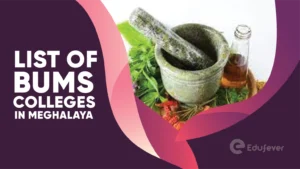 List of BUMS Colleges in Meghalaya
