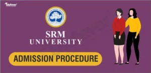 SRM University Kattankulathur Admission Procedure