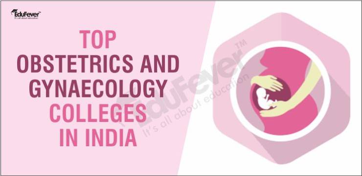 Top Obstetrics and gynaecology Colleges in India