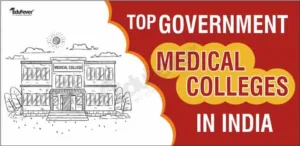 Top PG Government Medical Colleges in India