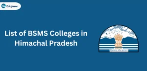 List of BSMS Colleges in Himachal Pradesh